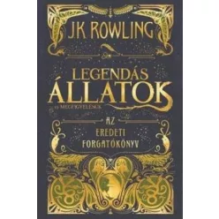   J. K. Rowling-Legendás állatok és megfigyelésük-Filmforgatókönyv 