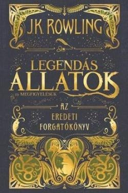 J. K. Rowling-Legendás állatok és megfigyelésük-Filmforgatókönyv 