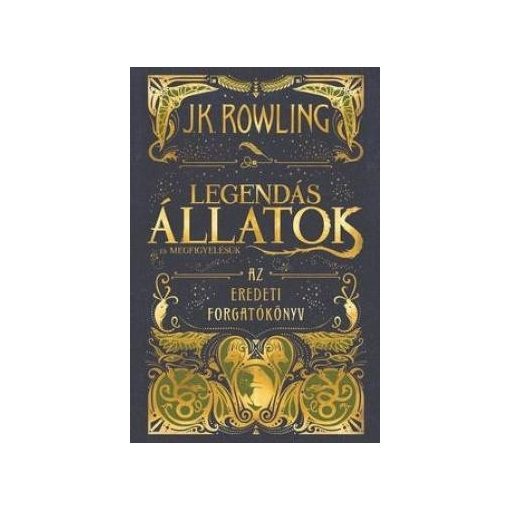 J. K. Rowling-Legendás állatok és megfigyelésük-Filmforgatókönyv