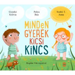   Minden gyerek kicsi kincs - Szabó T. Anna, Palya Bea és Gyurkó Szilvia