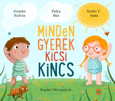 Minden gyerek kicsi kincs - Szabó T. Anna, Palya Bea és Gyurkó Szilvia