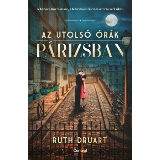 Ruth Druart - Az utolsó órák Párizsban