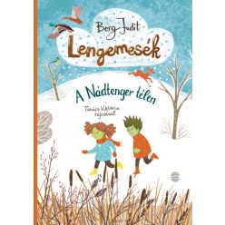 Lengemesék 4. - A Nádtenger télen - Berg Judit