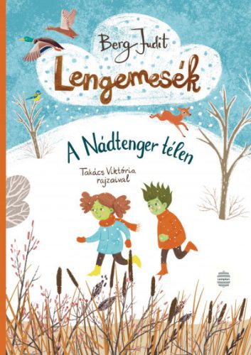 Lengemesék 4. - A Nádtenger télen - Berg Judit