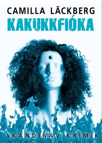 Kakukkfióka - Camilla Läckberg