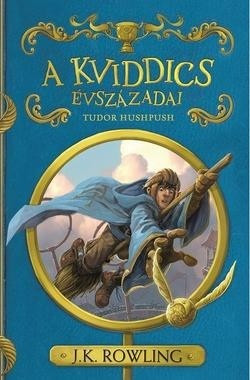 J. K. Rowling-A kviddics évszázadai 