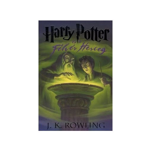  J. K. Rowling-Harry Potter és a félvér Herceg 6. 
