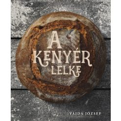 Vajda József - A kenyér lelke 