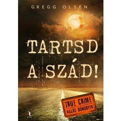 Tartsd a szád!- Gregg Olsen