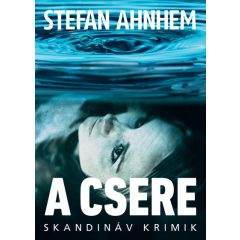 A csere - Stefan Ahnhem