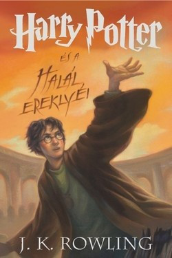 J. K. Rowling - Harry Potter és a halál ereklyéi 7. (kemény) 