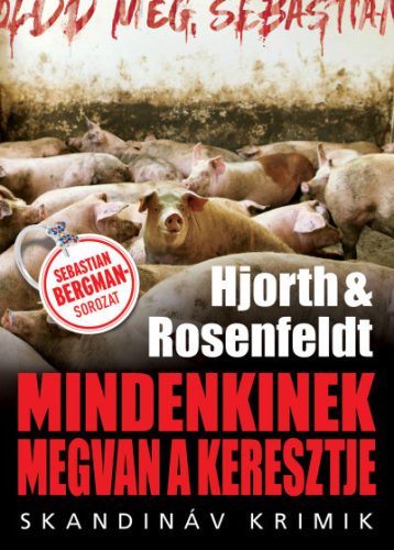 Michael Hjorth és Hans Rosenfeldt - Mindenkinek megvan a keresztje 