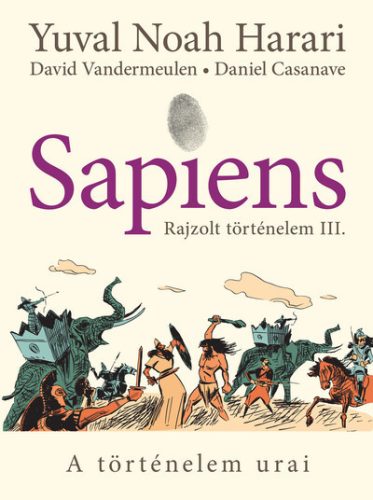  Sapiens - Rajzolt történelem III. (képregény) - Yuval Noah Harari