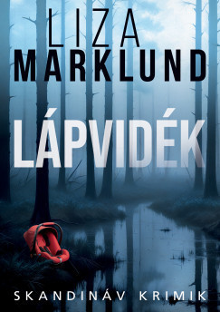 Lápvidék - Liza Marklund 