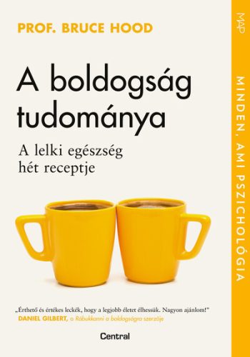 A boldogság tudománya - Prof. Bruce Hood