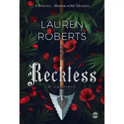   Reckless - A vakmerő (élfestett) - Lauren Roberts (már nem kötött áras) 