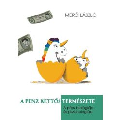   A pénz kettős természete -  Mérő László (kötött áras) 