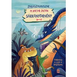   Sárkánytörvény - Zabaszauruszok 2. -  M. Kácsor Zoltán (kötött áras) 