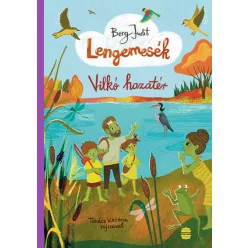   Lengemesék 7. - Vilkó hazatér - Berg Judit (már nem kötött áras) 