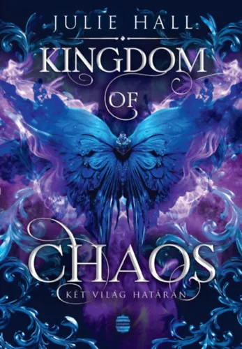 Kingdom of Chaos - Két világ határán (élfestett) - Julie Hall (kötött áras)