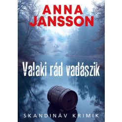   Valaki rád vadászik - Skandináv krimik - Anna Jansson (kötött áras) 