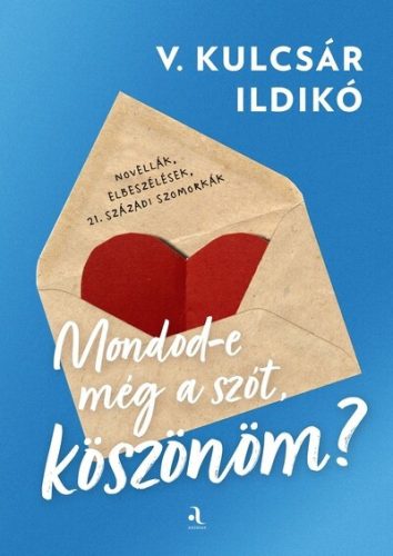 Mondod-e még a szót, köszönöm? - V. Kulcsár Ildikó (kötött áras)