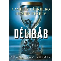   Délibáb - Skandináv krimik Camilla Lackberg (már nem kötött áras) 