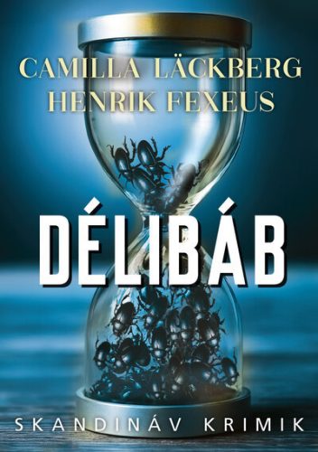 Délibáb - Skandináv krimik Camilla Lackberg (kötött áras) 