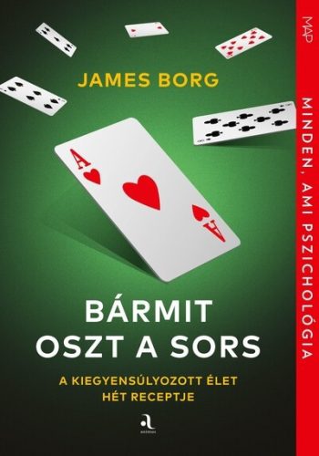 Bármit oszt a sors - A kiegyensúlyozott élet hét receptje - James Borg (kötött áras) 