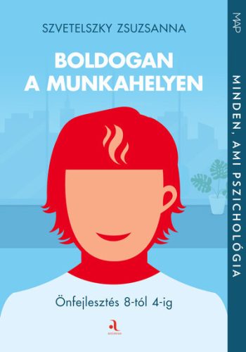 Boldogan a munkahelyen - Szvetelszky Zsuzsanna (kötött áras) 