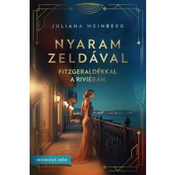   Nyaram Zeldával - Fitzgeraldékkal a Riviérán - Juliana Weinberg (kötött áras) 