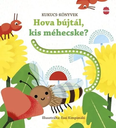 Hova bújtál, kis méhecske? - Kukucs könyvek - Sam Taplin