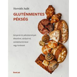Gluténmentes pékség - Horváth Judit ( kötött áras) 