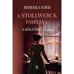   A Stollwerck família 3. - A költőnő álma - Rebekka Eder (kötött áras) 