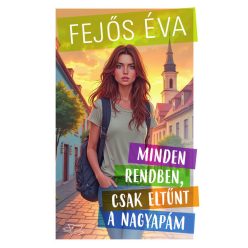   Minden rendben, csak eltűnt a nagyapám - Fejős Éva (kötött áras) 