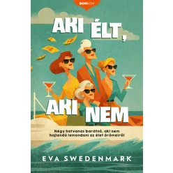   Aki élt, aki nem - Romkom-sorozat - Eva Swedenmark (kötött áras) 