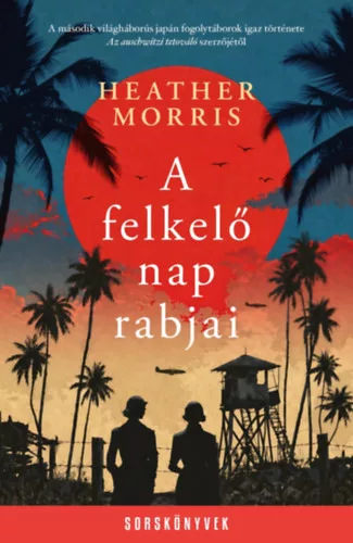 A felkelő nap rabjai - Heather Morris (kötött áras)