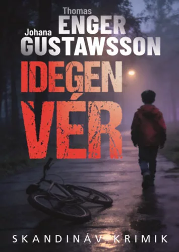 Idegen vér (skandináv krimi) - Thomas Enger (kötött áras) 