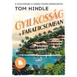 Gyilkosság a paradicsomban - Tom Hindle (kötött áras) 