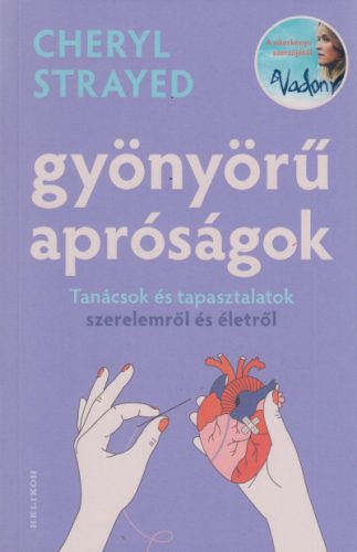 Gyönyörű apróságok - Cheryl Strayed