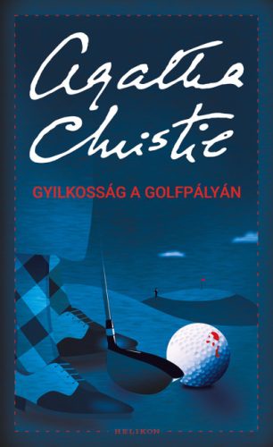 Gyilkosság a golfpályán- Agatha Christie