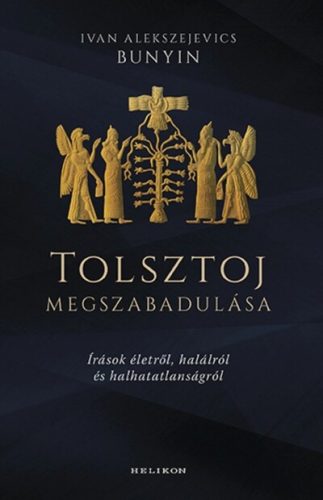 Tolsztoj megszabadulása - Ivan Alekszejevics Bunyin (kötött áras) 