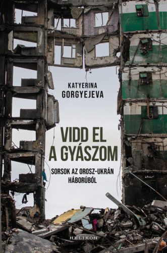 Vidd el a gyászom- Katyerina Gorgyejeva