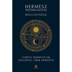   Hermész Triszmegisztosz bölcsessége - Corpus Hermeticum, Liber Hermetis, Asclepius