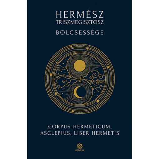 Hermész Triszmegisztosz bölcsessége - Corpus Hermeticum, Liber Hermetis, Asclepius