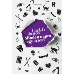   Lackfi János - Minden napra egy sztori - Egypercesek egy évadra
