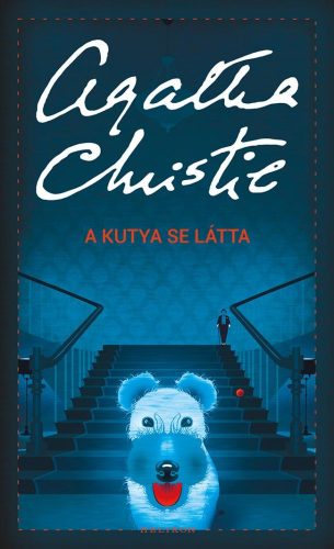 Agatha Christie - A kutya se látta 