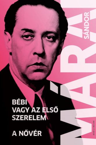 Márai Sándor - Bébi vagy az első szerelem - A nővér