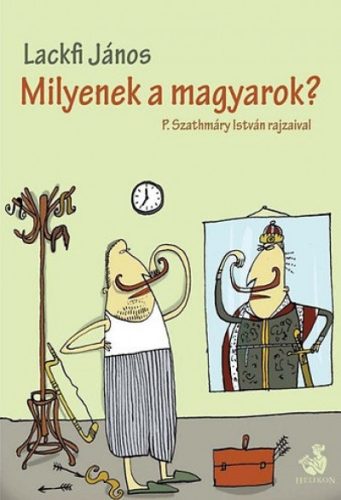 Milyenek a magyarok?- Lackfi János