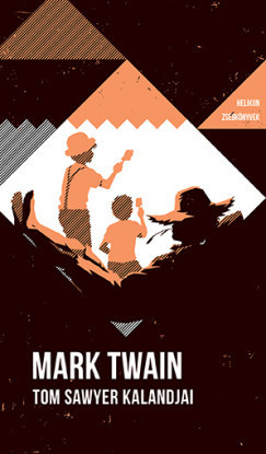 Tom Sawyer kalandjai - Helikon zsebkönyvek 82.-Mark Twain